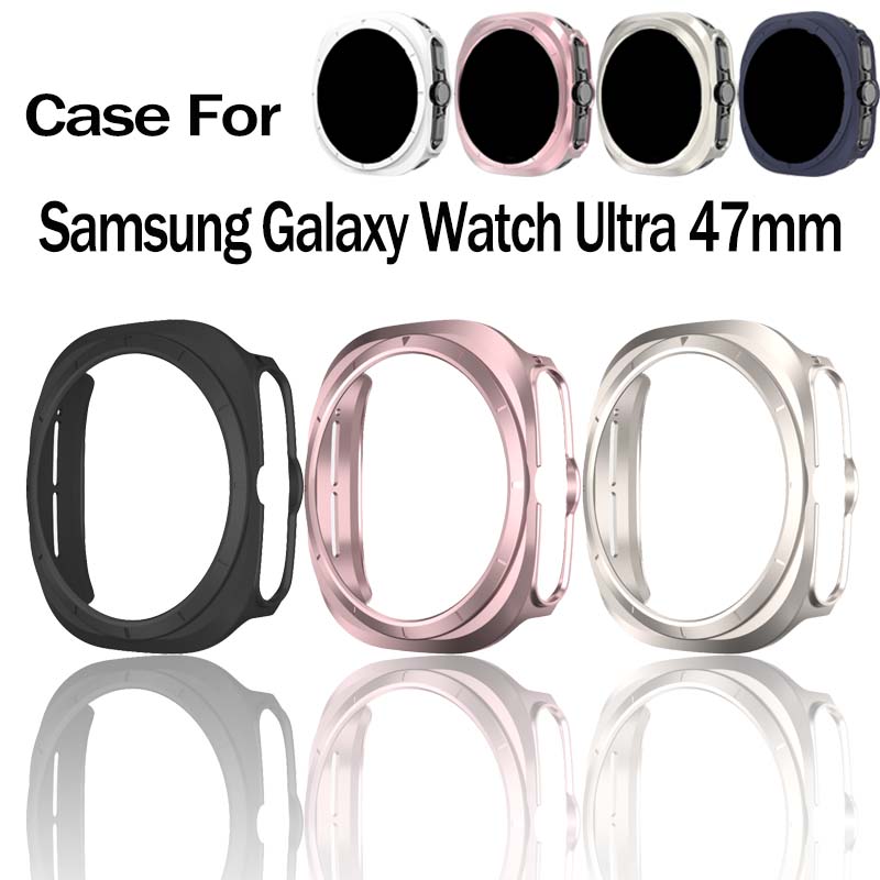 Samsung Smartwatch Ultra Accessories - PC Protector Case สําหรับ Samsung Galaxy